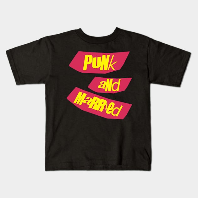 Punk and Married Kids T-Shirt by drewbacca